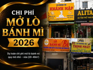 Chi phí mở lò bánh mì năm 2026 – Bao nhiêu vốn là đủ?