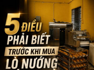 5 kinh nghiệm thực tế khi mua lò nướng bánh mì